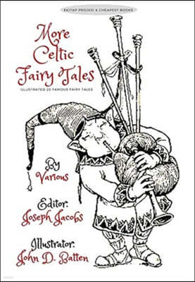 More Celtic Fairy Tales: [Illustrated Edition]