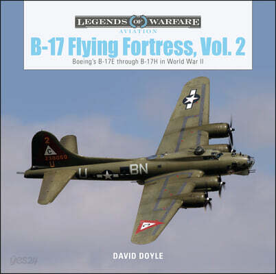 B-17 Flying Fortress, Vol. 2: Boeing's B-17e Through B-17h in World War II