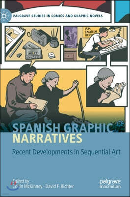 Spanish Graphic Narratives: Recent Developments in Sequential Art