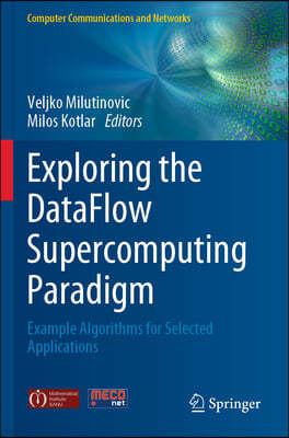 Exploring the Dataflow Supercomputing Paradigm: Example Algorithms for Selected Applications