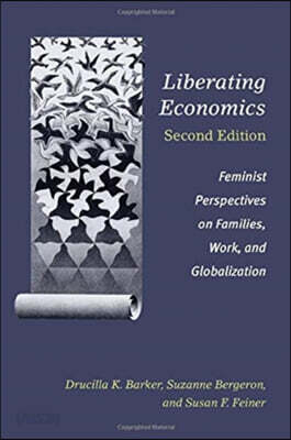 Liberating Economics, Second Edition: Feminist Perspectives on Families, Work, and Globalization