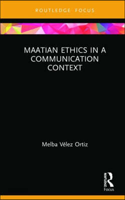 Maatian Ethics in a Communication Context