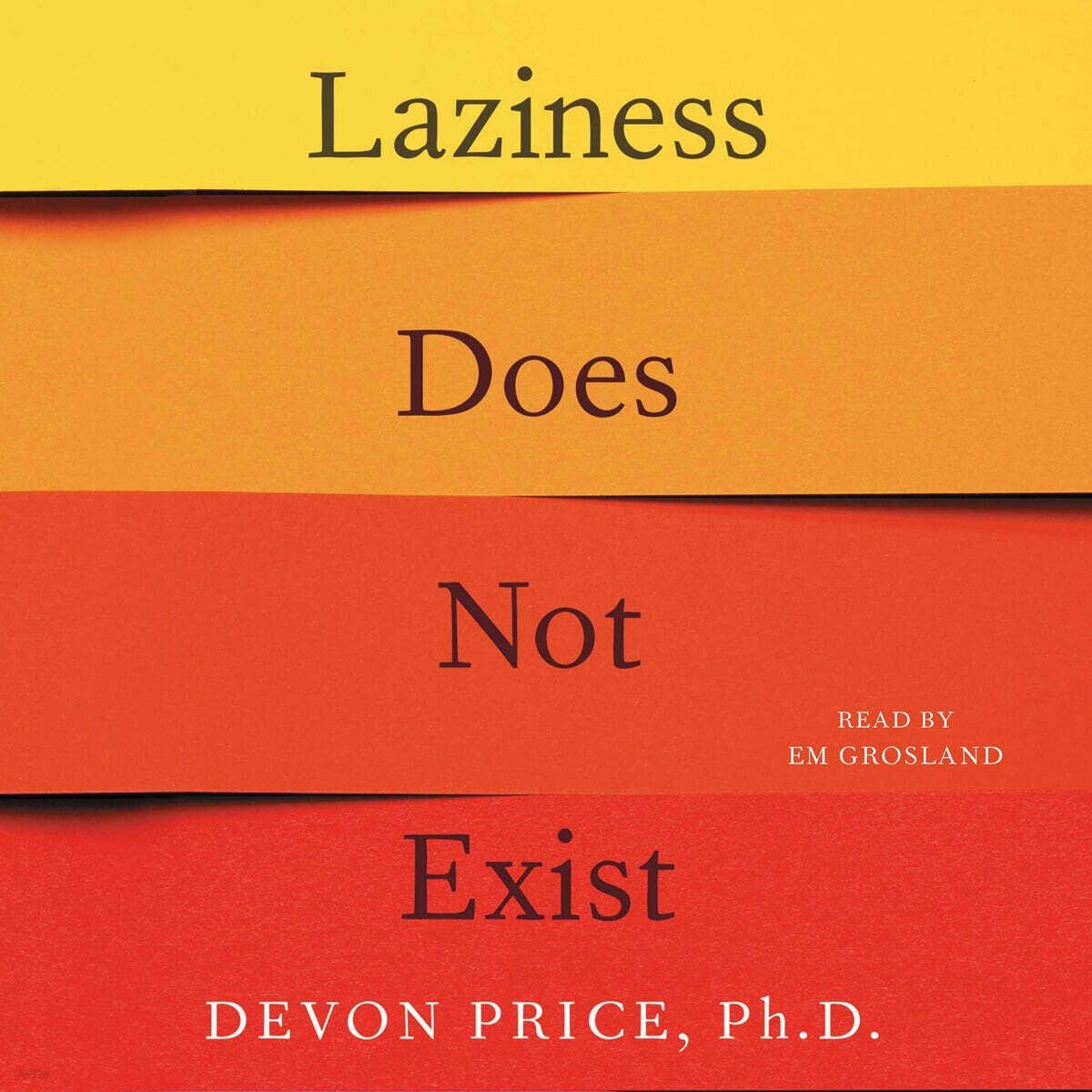 Laziness Does Not Exist