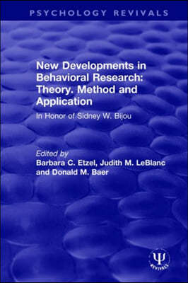 New Developments in Behavioral Research: Theory, Method and Application