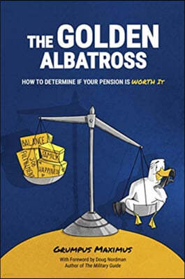 The Golden Albatross: How To Determine If Your Pension Is Worth It