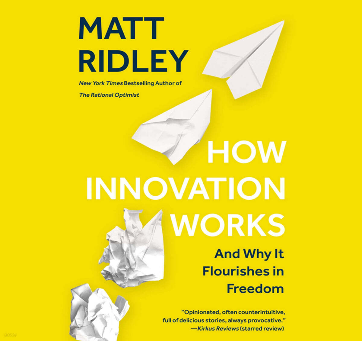 How Innovation Works Lib/E: And Why It Flourishes in Freedom