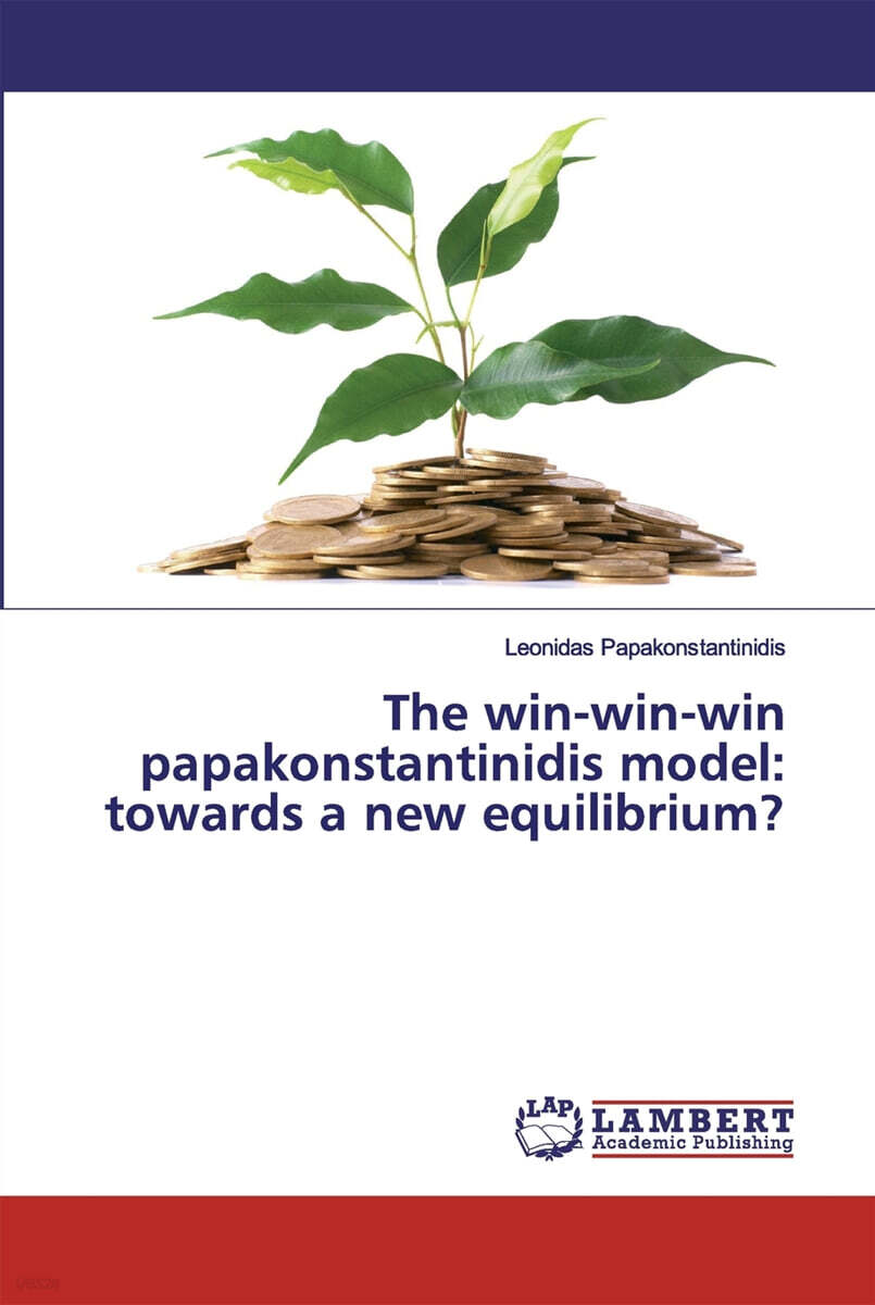 The win-win-win papakonstantinidis model: towards a new equilibrium?