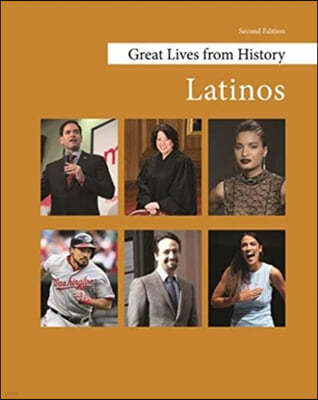 Great Lives from History: Latinos, Second Edition: Print Purchase Includes Free Online Access