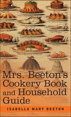 Mrs. Beeton's Cookery Book and Household Guide