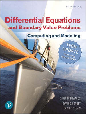 Differential Equations and Boundary Value Problems: Computing and Modeling Tech Update Plus Mylab Math with Pearson Etext - 18-Week Access Card Packag