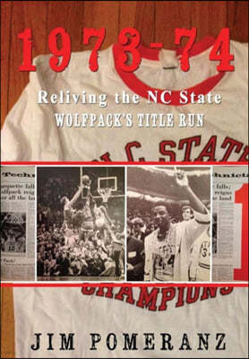 1973-74: Reliving the NC State Wolfpack's Title Run