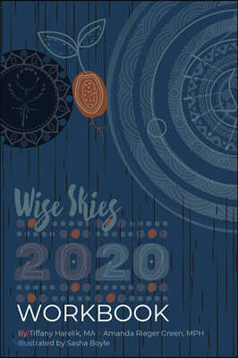Wise Skies Workbook 2020: Plan your way through the Astrology and Numerology of 2020