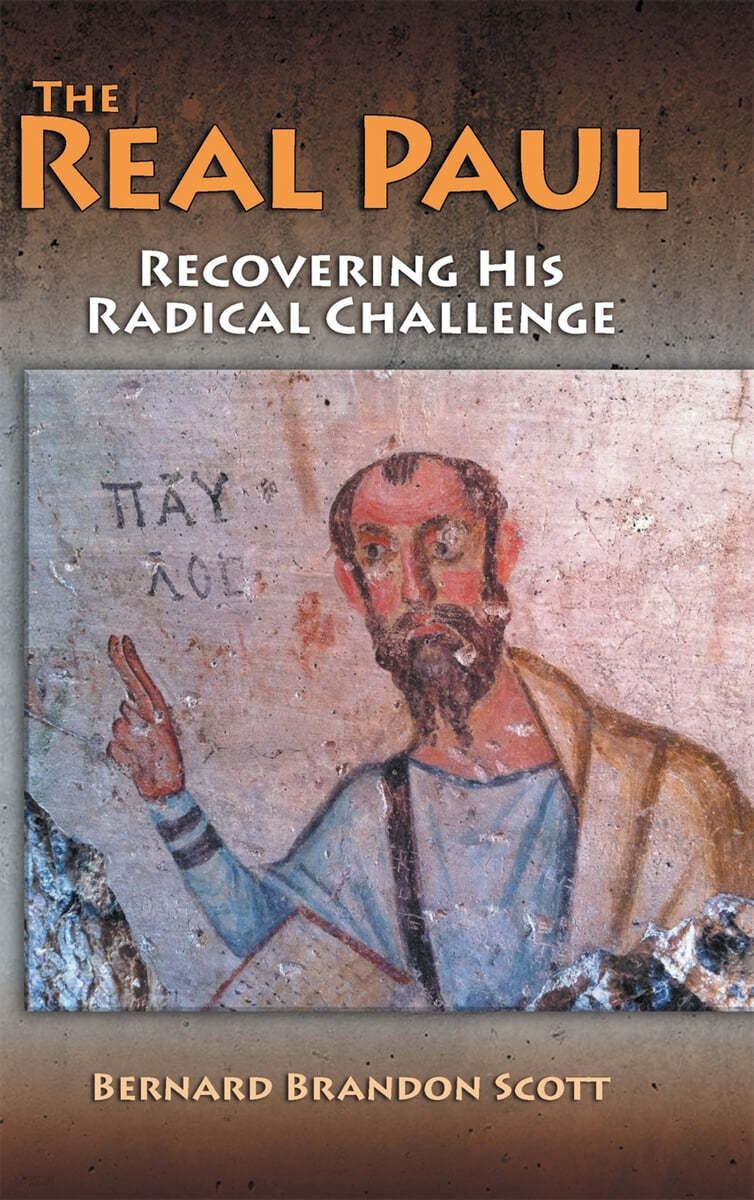 Real Paul: Recovering His Radical Challenge - 예스24