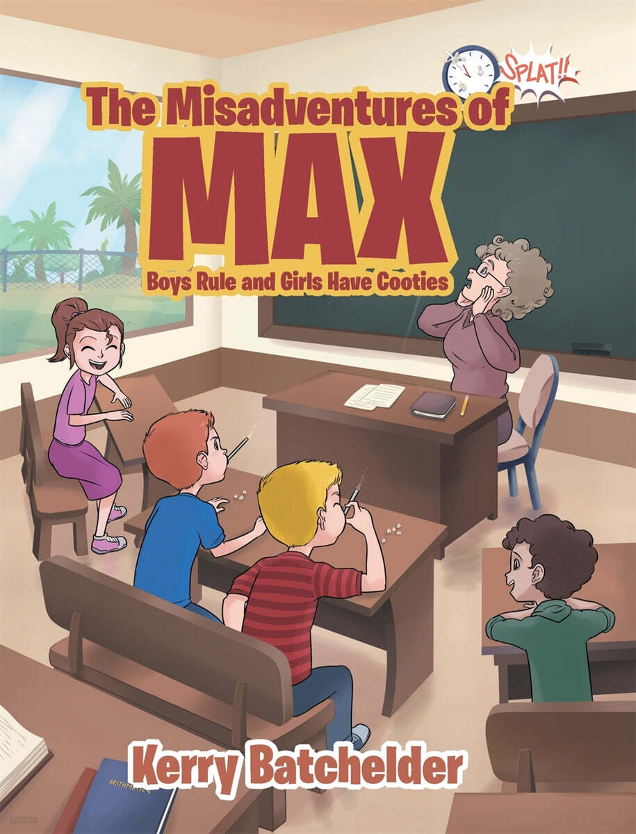 The Misadventures of Max: Boys Rule and Girls Have Cooties