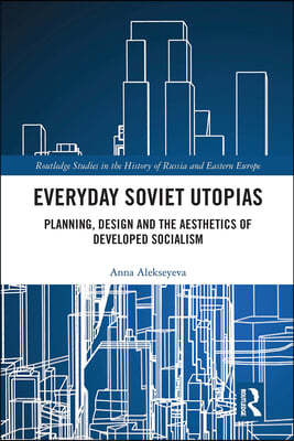 Everyday Soviet Utopias