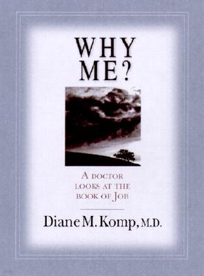 Why Me?: A Doctor Looks at the Book of Job