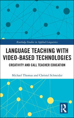 Language Teaching with Video-Based Technologies