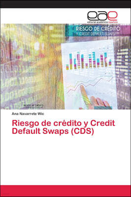 Editorial Academica Espanola Riesgo de credito y Credit Default Swaps (CDS)