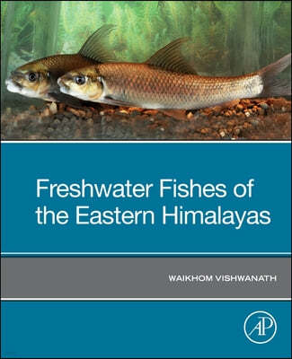 Freshwater Fishes of the Eastern Himalayas