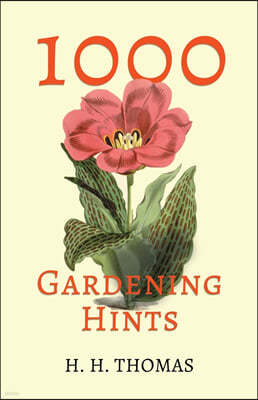 1000 Gardening Hints