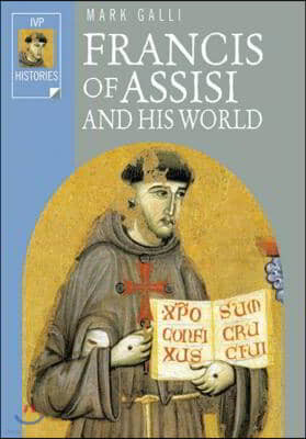 Francis of Assisi and His World