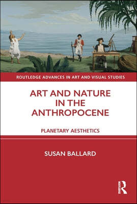 Art and Nature in the Anthropocene