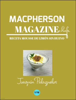 Macpherson Magazine Chef's - Receta Mousse de lim?n sin huevo