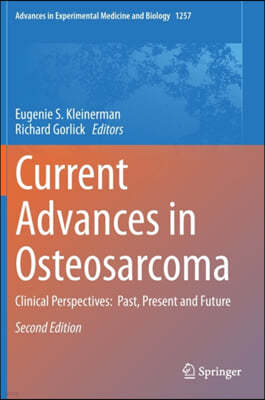 Current Advances in Osteosarcoma: Clinical Perspectives: Past, Present and Future