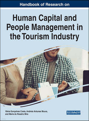 Handbook of Research on Human Capital and People Management in the Tourism Industry