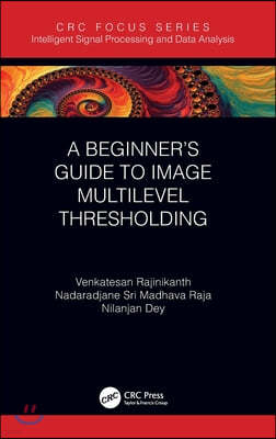 Beginners Guide to Multilevel Image Thresholding