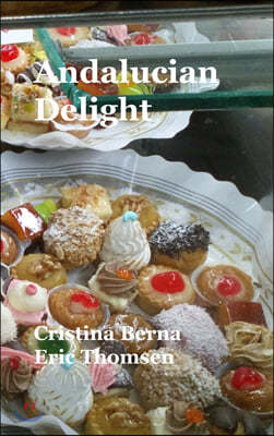 Andalucian Delight: Hardcover