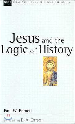 Jesus and the Logic of History: Volume 3