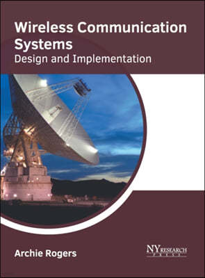 Wireless Communication Systems: Design and Implementation