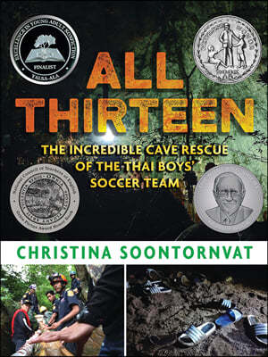 All Thirteen: The Incredible Cave Rescue of the Thai Boys' Soccer Team