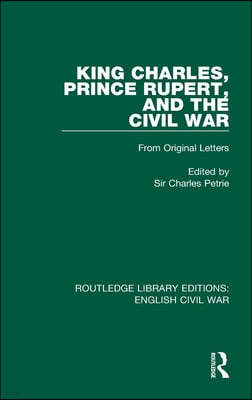 King Charles, Prince Rupert and the Civil War