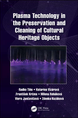 Plasma Technology in the Preservation and Cleaning of Cultural Heritage Objects