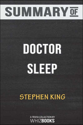 Summary of Doctor Sleep: A Novel by Stephen King: Trivia/Quiz for Fans