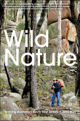 Wild Nature: Walking Australia's South East Forests