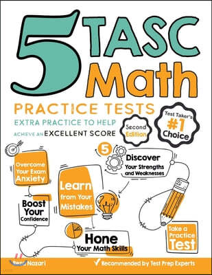 5 TASC Math Practice Tests: Extra Practice to Help Achieve an Excellent Score