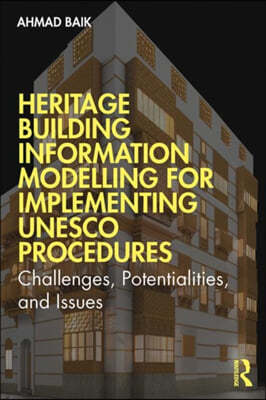 The Heritage Building Information Modelling for Implementing UNESCO Procedures