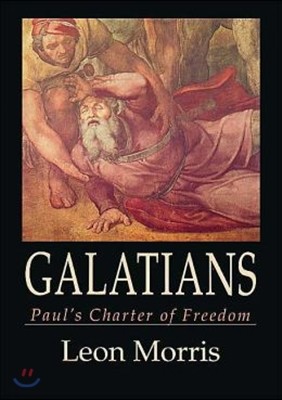 Galatians: Paul's Charter of Christian Freedom