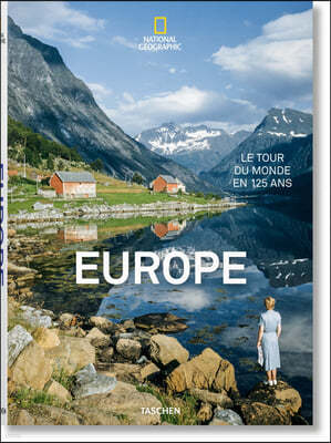 National Geographic. Le Tour Du Monde En 125 Ans. Europe