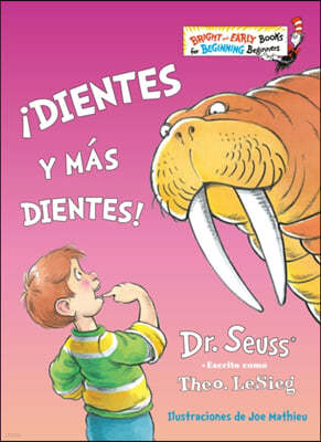 ¡Dientes Y Mas Dientes! (the Tooth Book Spanish Edition)