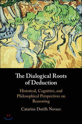 The Dialogical Roots of Deduction