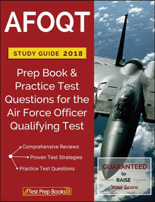 AFOQT Study Guide 2018: Prep Book & Practice Test Questions for the Air Force Officer Qualifying Test