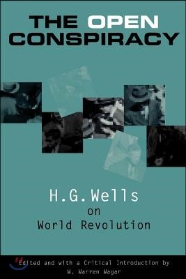 The Open Conspiracy: H.G. Wells on World Revolution