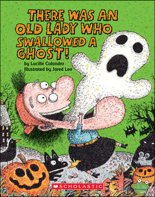 There Was an Old Lady Who Swallowed a Ghost!: A Board Book