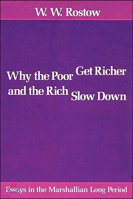 Why the Poor Get Richer and the Rich Slow Down: Essays in the Marshallian Long Period