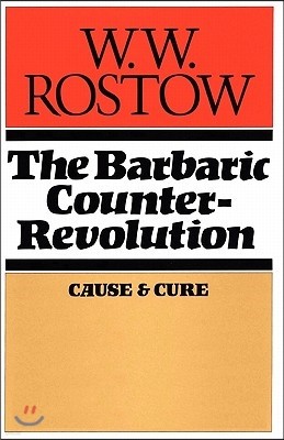 The Barbaric Counter Revolution: Cause and Cure