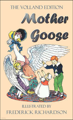 Mother Goose (the Volland Edition in Colour)